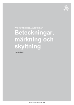 Projekteringsanvisning Beteckningar, märkning och skyltning, 2015