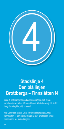 Stadslinje 4 Den blå linjen Brottberga – Finnslätten N