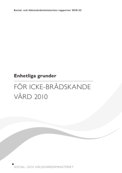 FÖR ICKE-BRåDSKANDE VåRD 2010