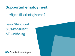 Supported employment - vägen till arbetsgivarna?