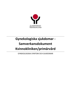 Gynekologiska sjukdomar - Samverkansdokument Kvinnokliniken