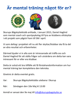 Skurups Bågskytteklubb anlitade, i Januari 2015, Daniel Haglind