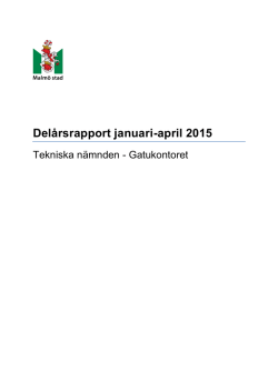 Delårsrapport januari-april 2015, gatukontoret