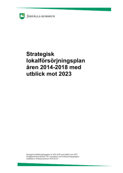 Strategisk lokalförsörjningsplan åren 2014-2018 med