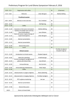 Preliminary Program for Lund Glioma Symposium February 9, 2016