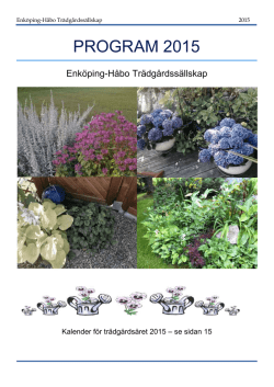 PROGRAM 2015 - Enköping-Håbo Trädgårdssällskap