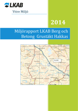 Miljörapport 2014 Berg Betong grustäkt Hakkas