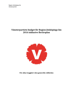 Vänsterpartiets budget för Region Jönköpings län 2016 inklusive