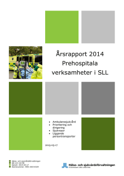 Årsrapport 2014 Prehospitala verksamheter i SLL