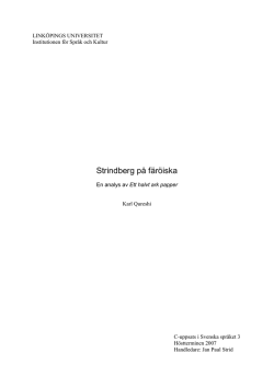 Strindberg p&aring; f&auml;r&ouml;iska : en analys av Ett halvt ark papper