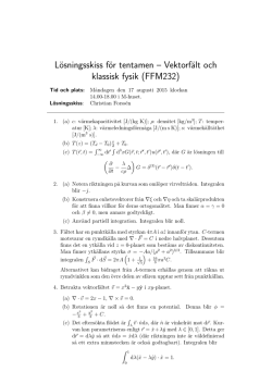 Lösningsskiss för tentamen – Vektorfält och klassisk fysik (FFM232)