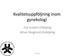 Poliklinisering av gyn op. Eva Uustal och Johan Skoglund