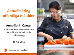 Aktuellt kring offentliga måltider Anna-Karin Quetel
