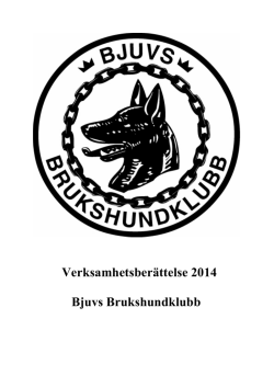 Verksamhetsberättelse 2014 Bjuvs Brukshundklubb