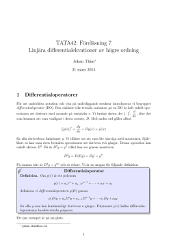 TATA42: Föreläsning 7 Linjära differentialekvationer av högre