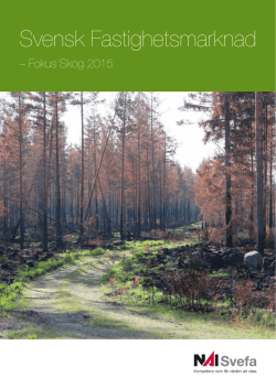 Svensk Fastighetsmarknad – Fokus Skog 2015 Varmt