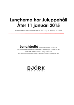 Luncherna har Juluppehåll Åter 11 januari 2015