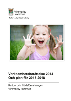 Verksamhetsberättelse 2014 Och plan för 2015-2018