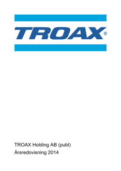 TROAX Holding AB (publ) Årsredovisning 2014