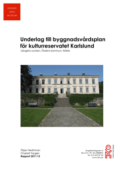 Byggnadsvårdsplan för kulturreservatet Karlslund
