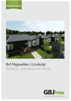 Brf Majavallen i Lindsdal Bofakta, standard och tillval