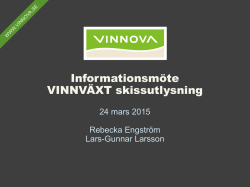 Presentation vid informationsmöte VINNVÄXT 2016 skiss