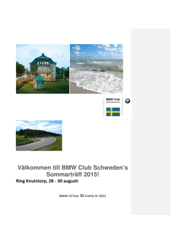 Välkommen till BMW Club Schweden`s Sommarträff 2015! Ring