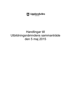 Handlingar till Utbildningsnämndens sammanträde den 5 maj 2015