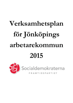 Verksamhetsplan för Jönköpings arbetarekommun 2015