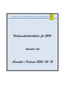 Verksamhetsberättelse för 2014 lämnad vid Årsmötet i Kalmar 2015
