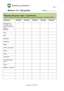 Blankett: 13.1 Allergenlista Följande allergener ingår i maträtterna