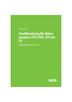 Fondförsäkring för ålders- pension i ITP, ITPK , PP och LP