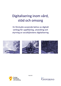 SKL- Governo Digitalisering inom vård, stöd och omsorg 2015-05