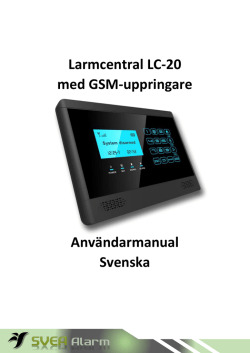 Larmcentral LC-20 med GSM-uppringare Användarmanual Svenska