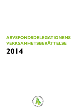 Arvsfondsdelegationens verksamhetsberättelse för 2014