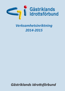 Verksamhetsinriktning 2014-2015 Gästriklands Idrottsförbund