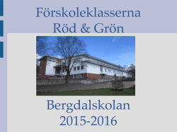 Förskoleklasserna Röd & Grön Bergdalskolan 2015-2016