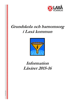 Grundskola och barnomsorg i Laxå kommun Information Läsåret