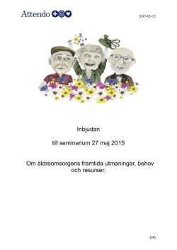 Inbjudan till seminarium 27 maj 2015 Om äldreomsorgens framtida