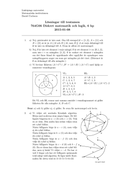 Lösningar till tentamen 764G06 Diskret matematik och logik, 6
