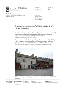 Angående byggnadsminnet (BM) Visby Atterdag 6, inför planerad