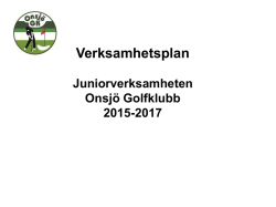 Verksamhetsplan Juniorsektionen Onsjö GK 2015