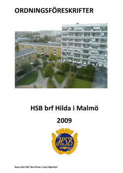 ORDNINGSFÖRESKRIFTER HSB brf Hilda i Malmö 2009