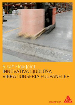 Sika® FloorJoint innovativa lJudlöSa vibrationSFria