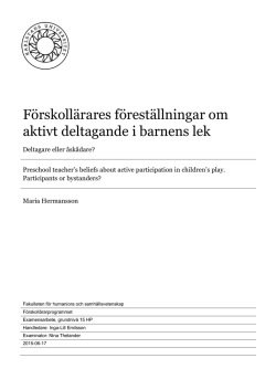 Förskollärares föreställningar om aktivt deltagande i barnens lek