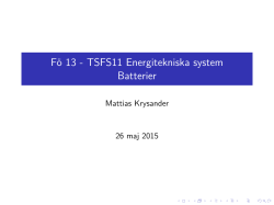 Fö 13 - TSFS11 Energitekniska system Batterier
