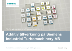 Additiv tillverkning på Siemens Industrial Turbomachinery AB