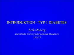 Intro-diabetes 1 Erik Moberg 23 januari 2015
