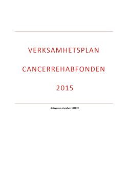 VERKSAMHETSPLAN CANCERREHABFONDEN 2015