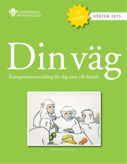Din väg - Kompetensutvecklingskatalog Hösten 2015